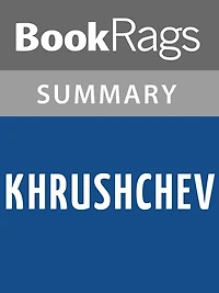 Khrushchev by William Taubman l Summary & Study Guide