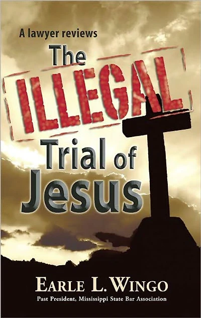 The Illegal Trial of Jesus