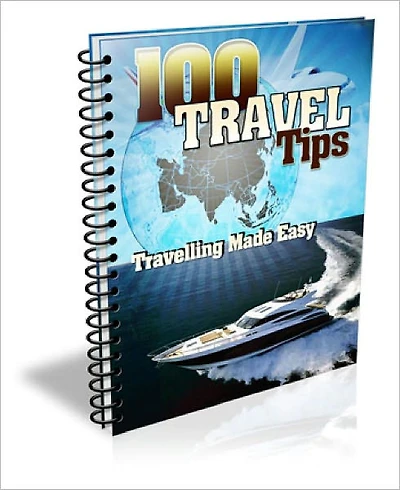100 Travel Tips EVERY Travel Enthusiast Should Know!