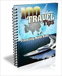 100 Travel Tips EVERY Travel Enthusiast Should Know!