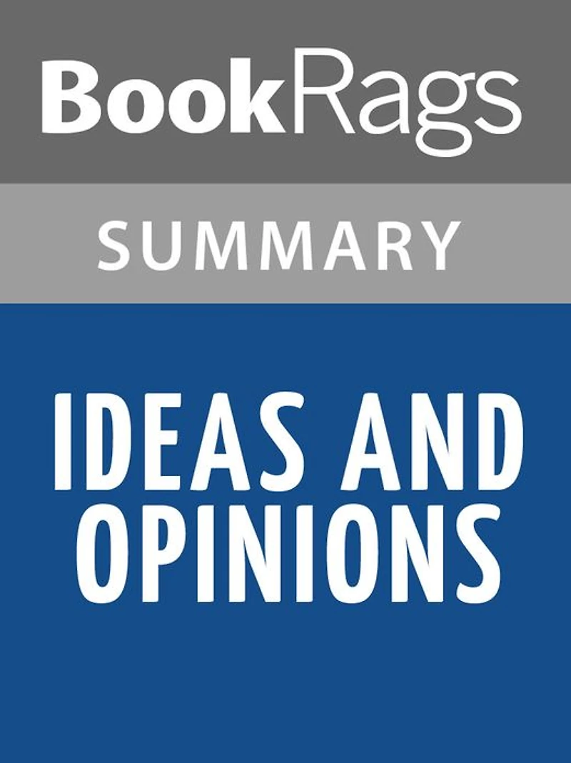 Ideas and Opinions by Albert Einstein l Summary & Study Guide