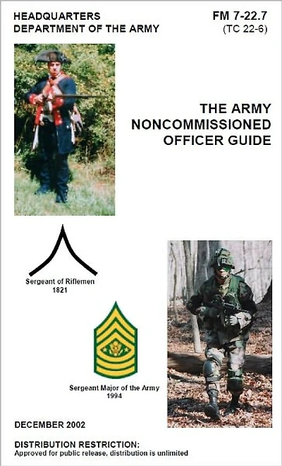 Field Manual FM 7-22.7 (TC 22-6) The Army NonCommissioned Officer Guide (NCO’s Guide)