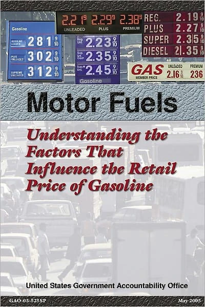 Motor Fuels: Understanding the Factors That Influence the Retail Price of Gasoline