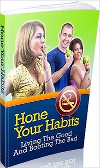 Mental Health eBook - Hone Your Habits - Teaching Good Habits Basics..