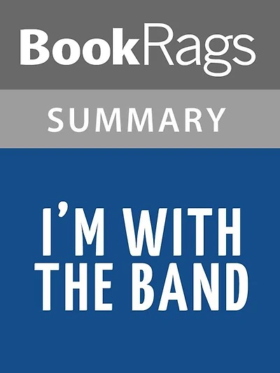 I'm with the Band by Pamela Des Barres l Summary & Study Guide