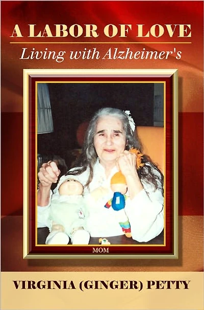 A Labor of Love: Living with Alzheimer's