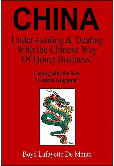 CHINA: Understanding & Dealing with the Chinese Way of Doing Business!