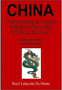 CHINA: Understanding & Dealing with the Chinese Way of Doing Business!