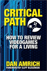 Critical Path: How to Review Videogames for a Living