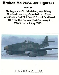 Broken Me 262 Jet Fighters-(Part 6)