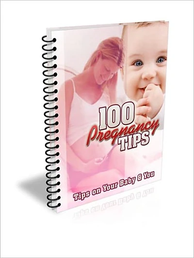 100 Pregnancy Tips