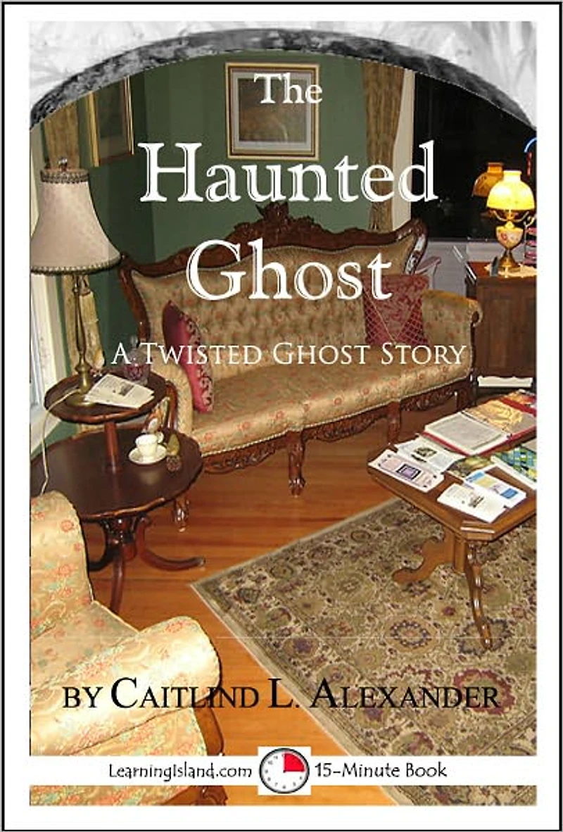 The Haunted Ghost: A Funny 15-Minute Ghost Story