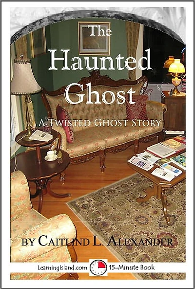 The Haunted Ghost: A Funny 15-Minute Ghost Story