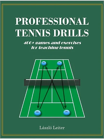 Professional Tennis Drills: 400+ Games and Exercises for Teaching Tennis