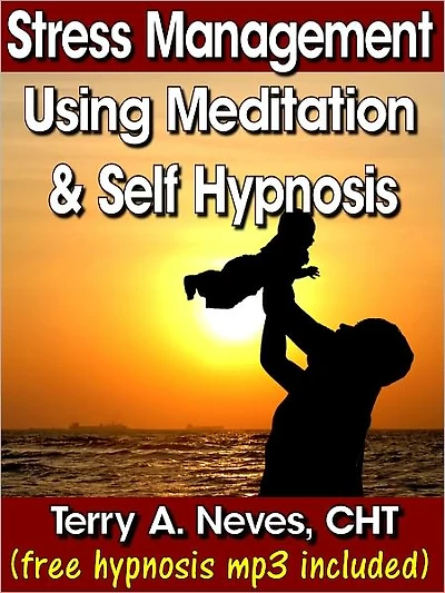Stress Management Using Meditation and Self Hypnosis
