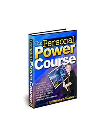 The Personal Power Course – 10 Lessons in Constructive Science