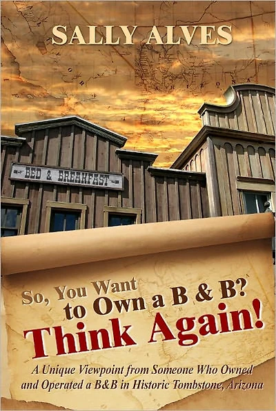 So, You Want to Own a B & B? Think Again!