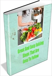 Great And Easy Juicing Steps That Are Easy To Follow