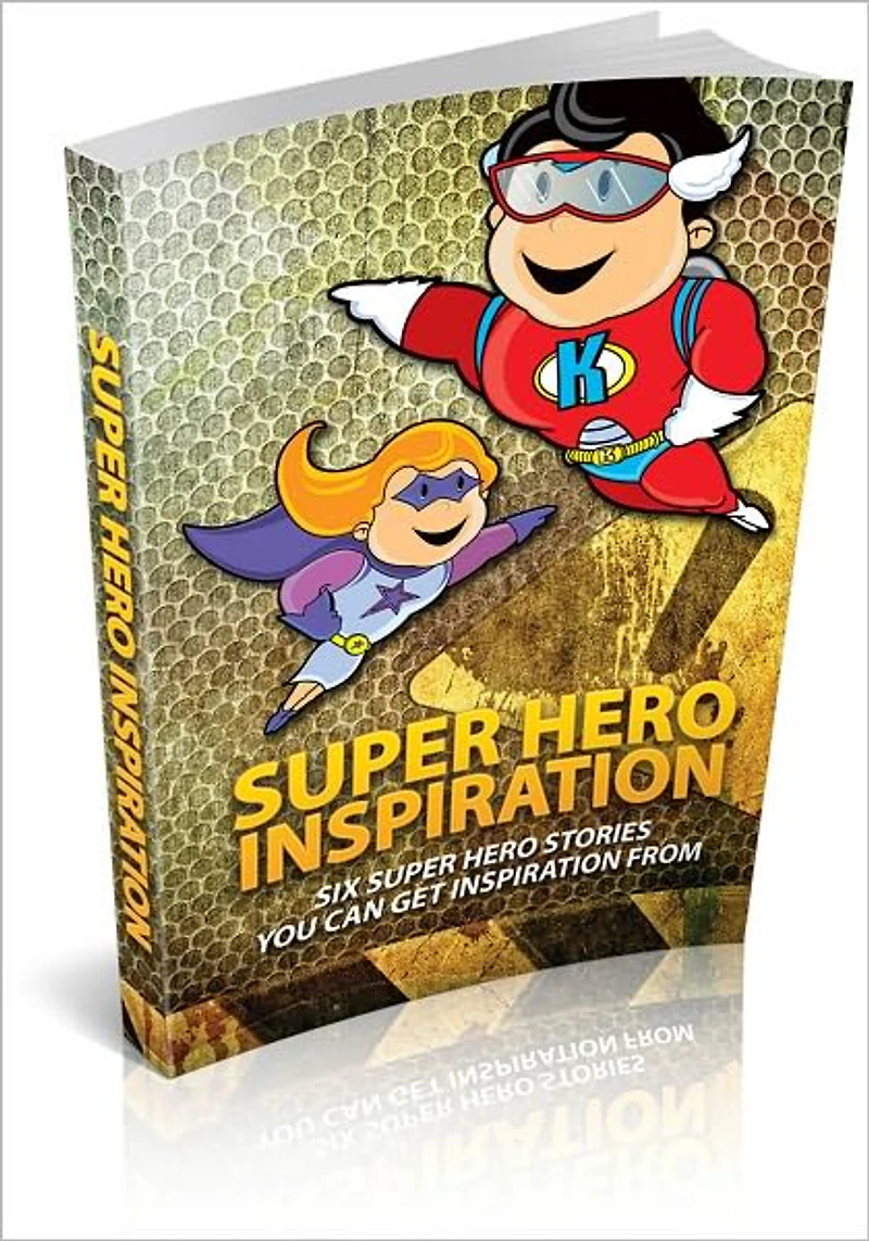 Super Hero Inspiration - Six Super Hero Stories You Can Get Inspiration From! (Brand New)