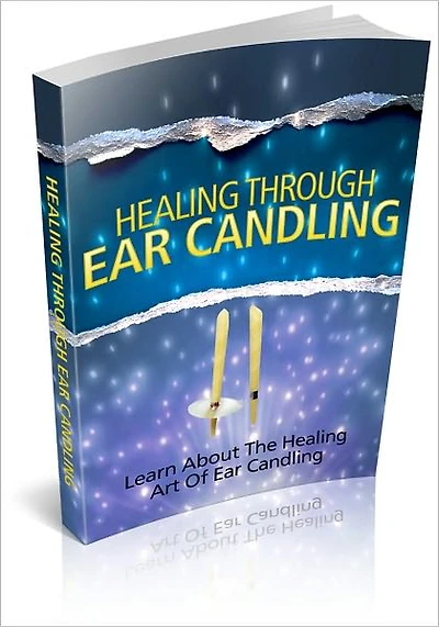 Healing Through Ear Candling - Learn About The Healing Art Of Ear Candling! (Brand New)
