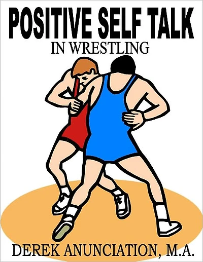 POSITIVE SELF TALK in WRESTLING