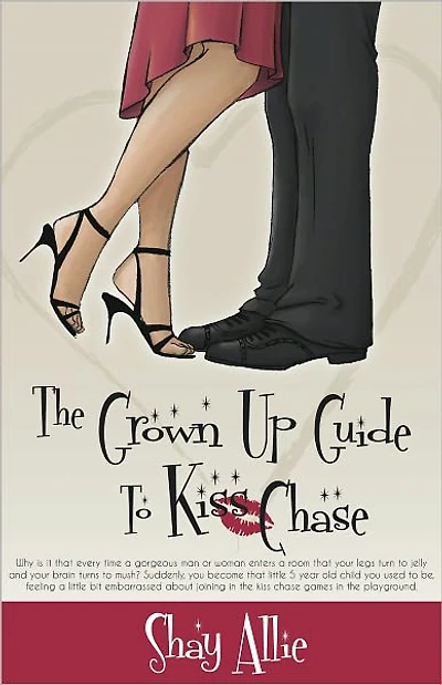 The Grown Up Guide to Kiss Chase