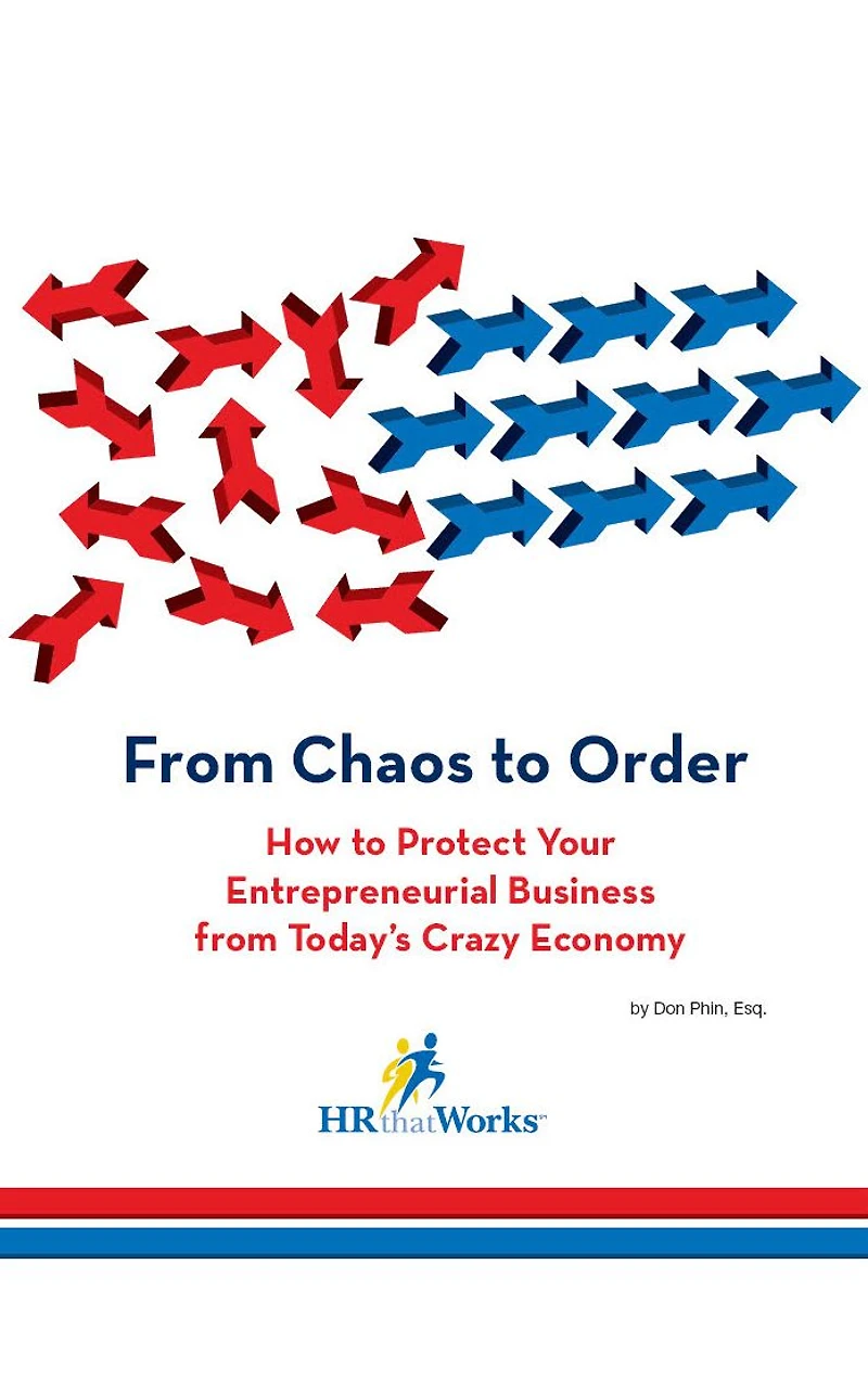 From Chaos to Order: How to Protect Your Entrepreneurial Business from Today’s Crazy Economy