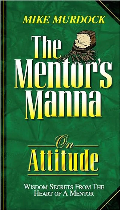 Mentor's Manna On Attitude
