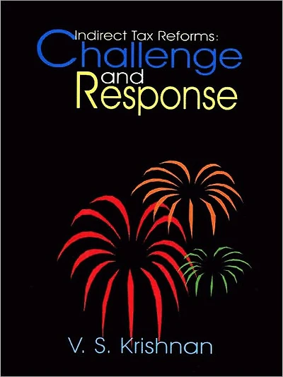 Indirect Tax Reforms: Challenge And Response