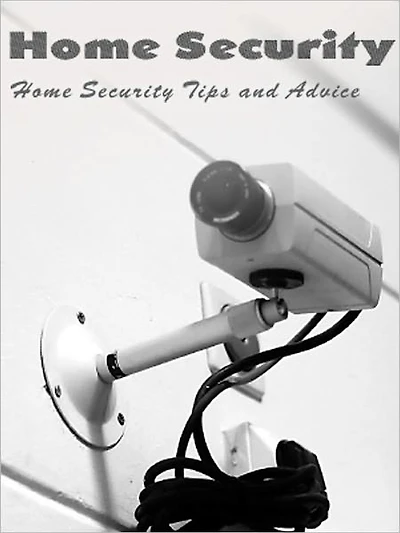 Home Security Tips and Advice