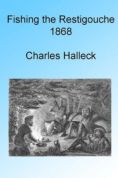 Fishing the Restigouche 1868, Illustrated