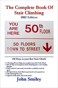 The Complete Book Of Stair Climbing 2012 Edition