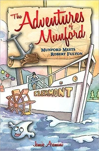 The Adventures of Munford: Munford Meets Robert Fulton