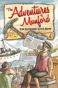 The Adventures of Munford: The Klondike Gold Rush