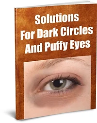 Solutions for Dark Circles and Puffy Eyes