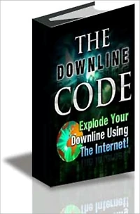 The Downline Code - Guru Secrets For Explosive MLM Growth