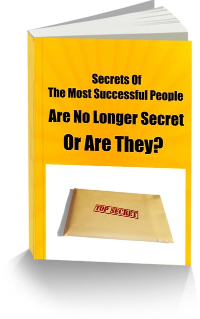 Secrets Of The Most Successful People Are No Longer Secret-Or Are They?