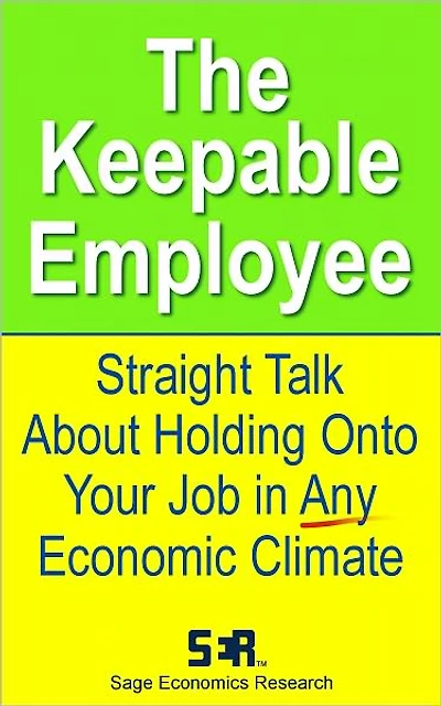 The Keepable Employee: Straight Talk About Holding Onto Your Job in Any Economic Climate