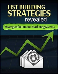 List Building Strategies Revealed