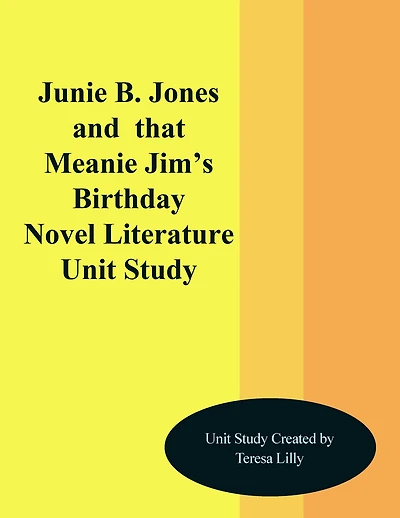 Junie B. Jones and That Meanie Jim's Birthday Novel Unit Study