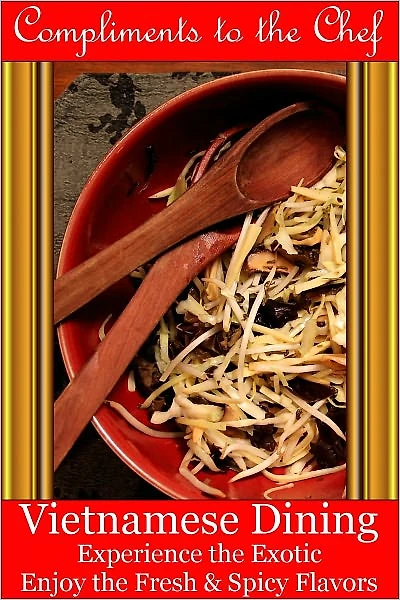 Vietnamese Dining - Experience the Exotic; Enjoy the Fresh & Spicy Flavors
