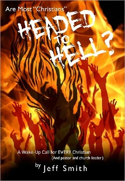 Are Most "Christians" Headed to Hell? A Wake-Up Call for EVERY Christian