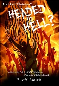 Are Most "Christians" Headed to Hell? A Wake-Up Call for EVERY Christian