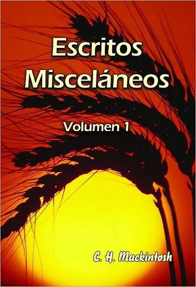 Escritos Misceláneos: Volumen 1