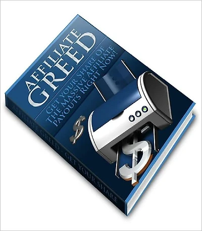 Affiliate Greed – Get Your Share Of The Massive Affilate Payouts Right Now