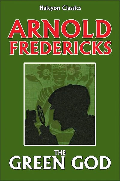 The Green God by Arnold Fredericks