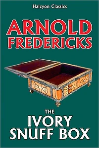 The Ivory Snuff Box Mystery by Arnold Fredericks
