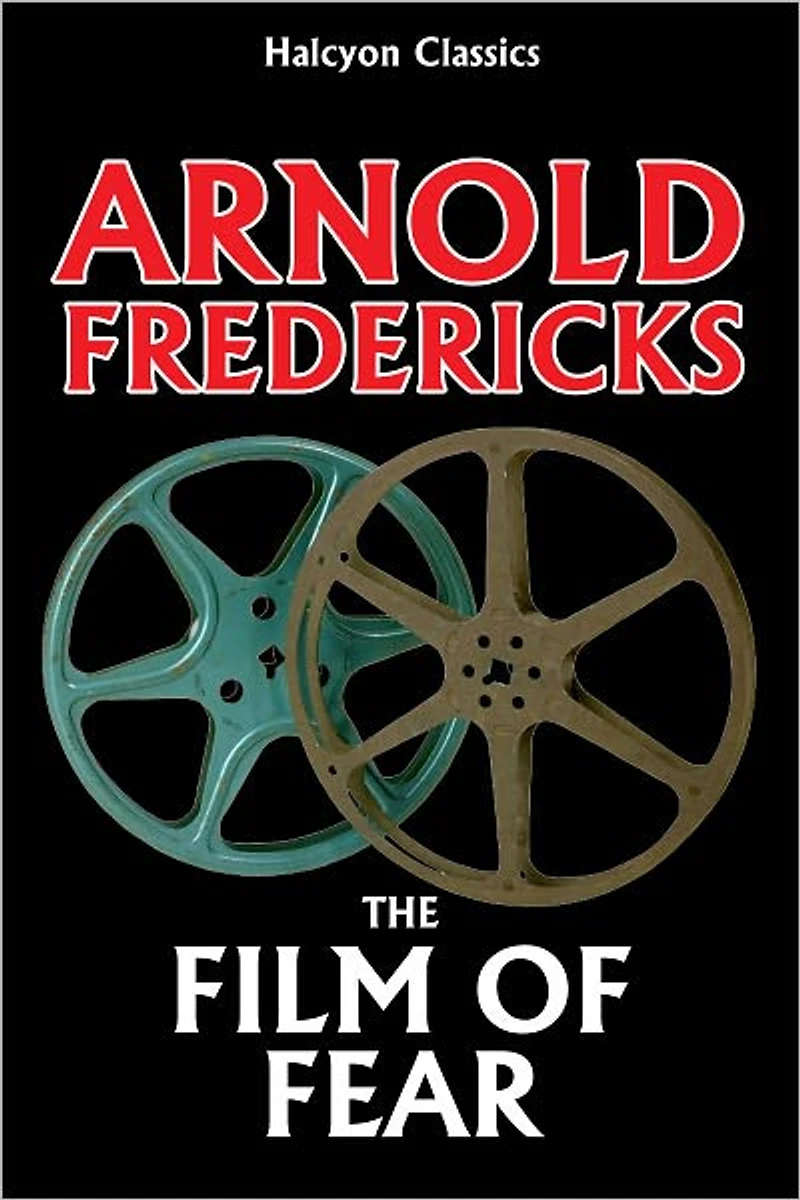 The Film of Fear by Arnold Fredericks