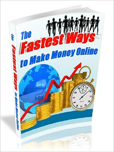 The Fastest Ways to Make Money Online