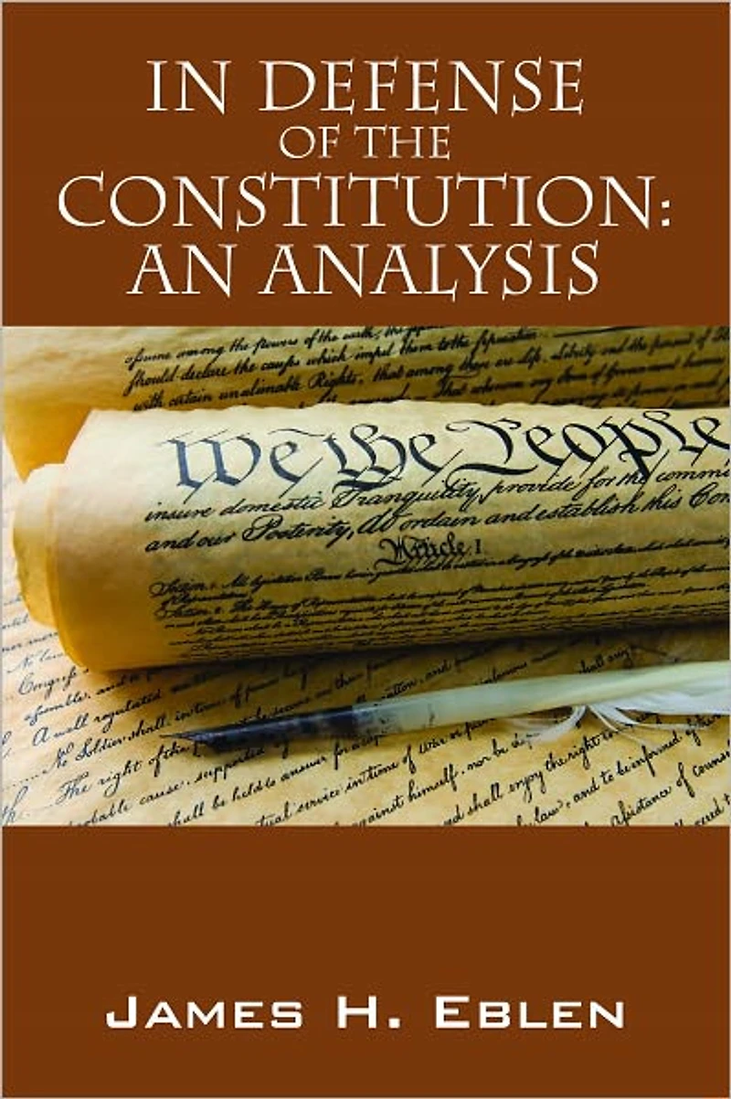 In Defense of the Constitution: AN Analysis